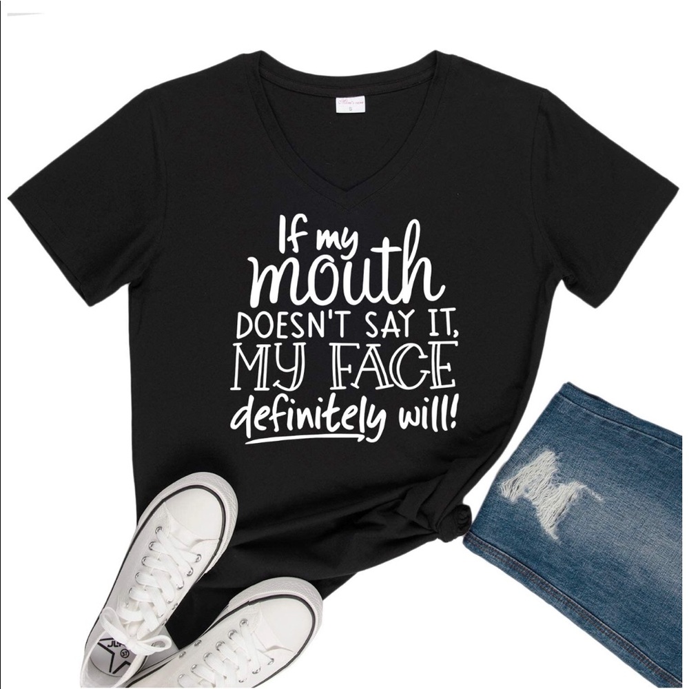 If My Mouth doesn’t say it Shirt